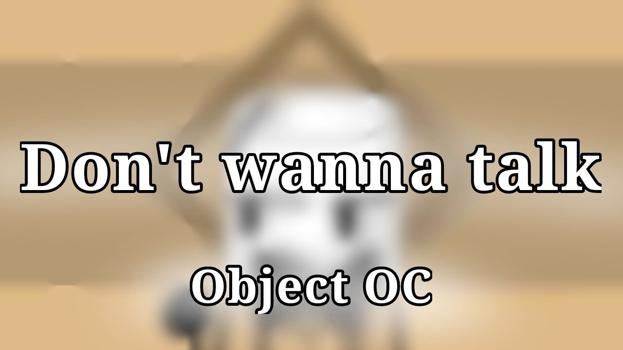 Don't wanna talk | Animation meme | Object OC