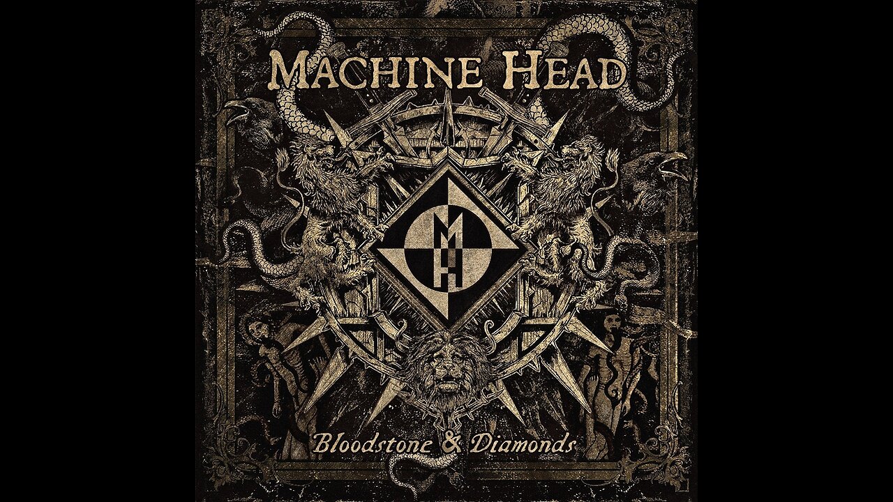 Machine Head - Bloodstone & Diamonds