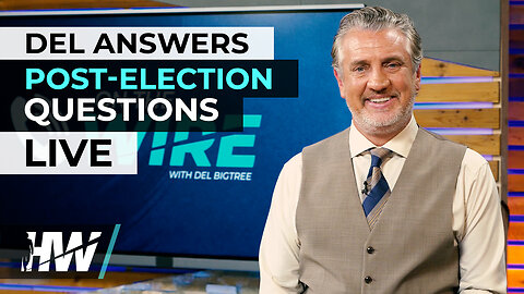 DEL ANSWERS POST-ELECTION QUESTIONS LIVE