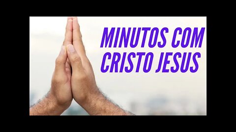 MINUTOS COM CRISTO JESUS: ABENÇOAI OS QUE VOS PERSEGUEM. CC