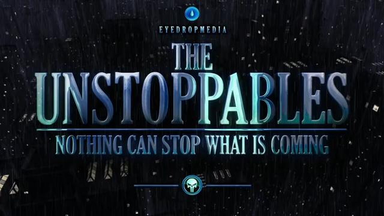 THE UNSTOPPABLES - NOTHING CAN STOP WHAT IS COMING