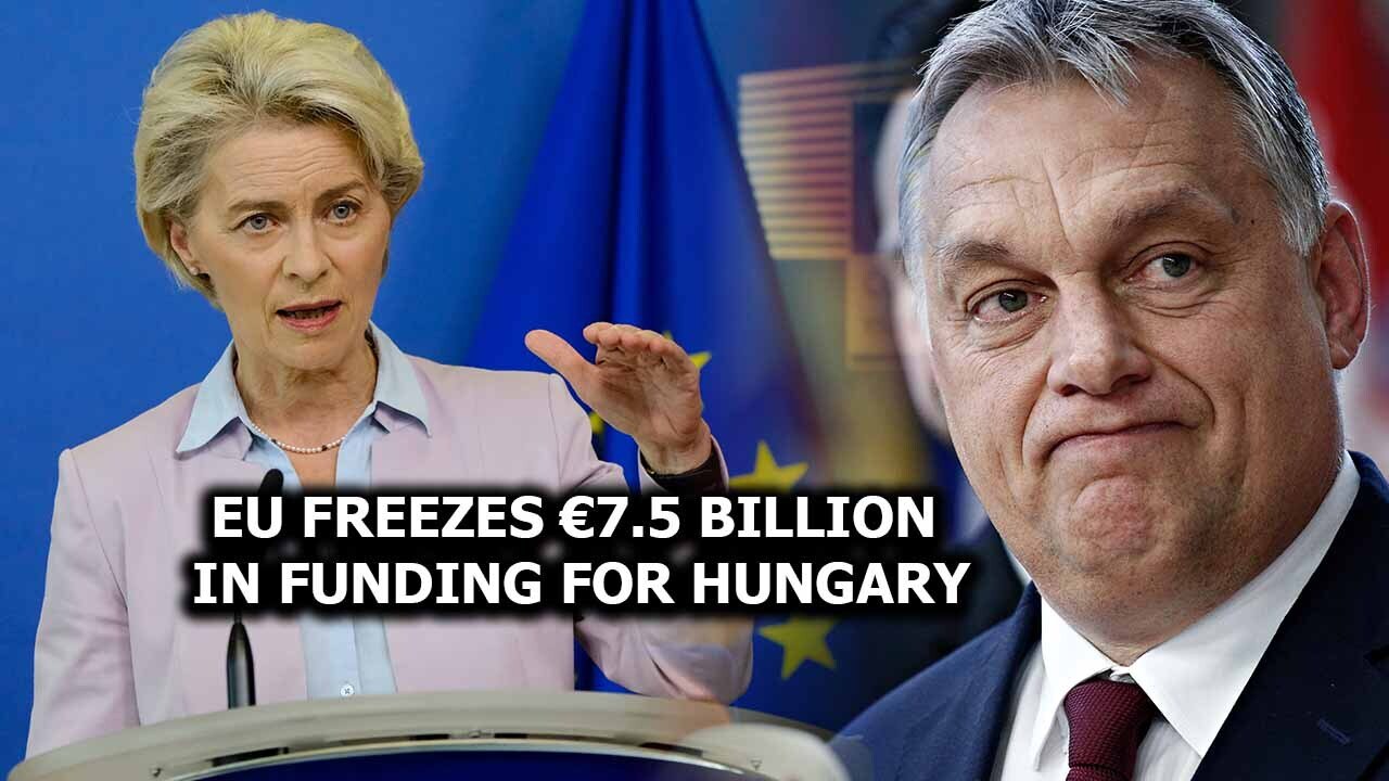 EU Freezes €7.5 billion In Funding For Hungary