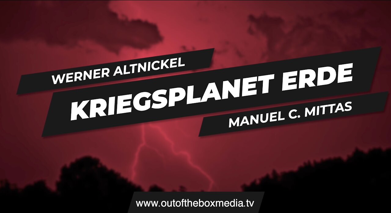 Kriegsplanet Erde ++ mit Werner Altnickel und Manuel Mittas