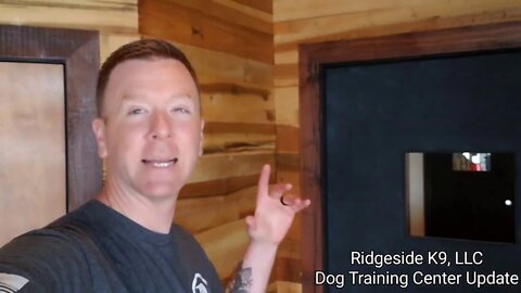 Dog Training Center Update. Ridgeside K9, LLC