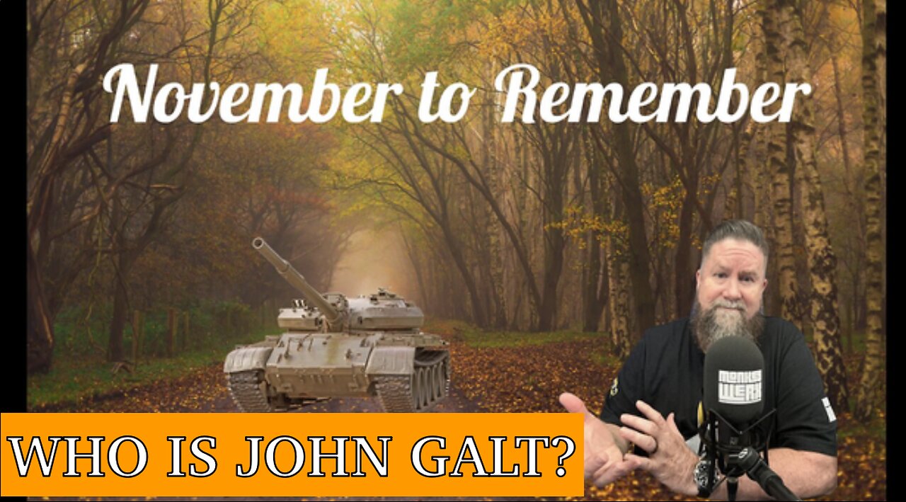 MONKEY WERX SITREP 11-3 NOVERMBER TO REMEMBER TY John Galt.