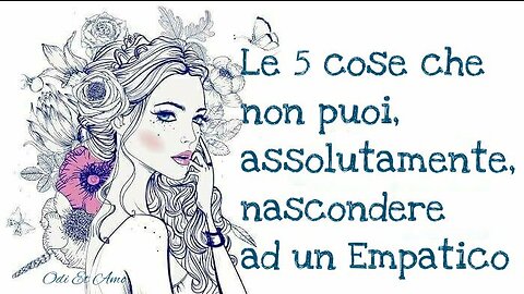 LE CINQUE COSE CHE NON PUOI NASCONDERE AD UN EMPATICO
