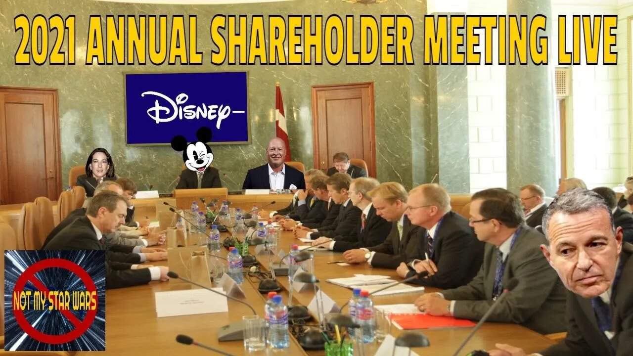 The Walt Disney Company’s 2021 Annual Meeting of Shareholders - Not My STAR WARS Live Reaction