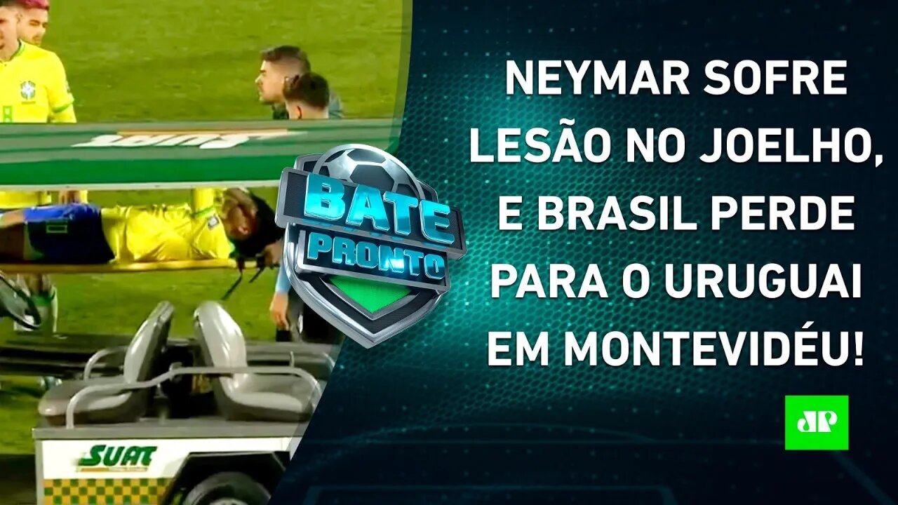 Brasil VAI MAL DE NOVO e PERDE para o Uruguai; Neymar SOFRE LESÃO e FARÁ EXAMES hoje! | BATE PRONTO