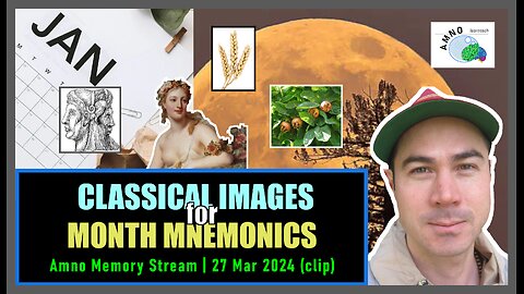 Classical images for month mnemonics | Amno Memory Stream | 27 Mar 2024 (clip)