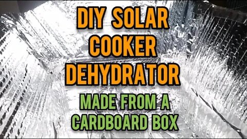 DIY Solar Cooker Dehydrator Made From a Cardboard Box - Ann's Tiny Life and Homestead