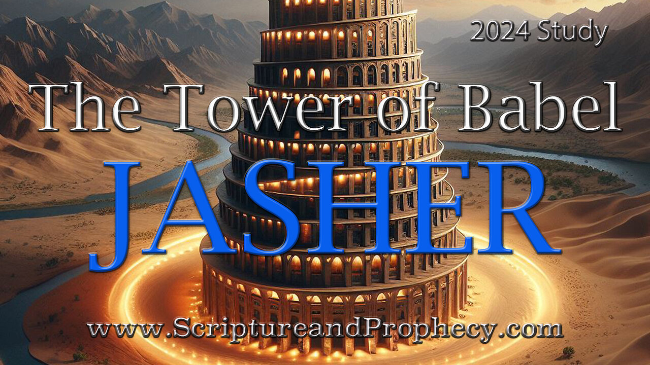 The Tower of Babel (Part 3) - The Book of Jasher: 2024 Study