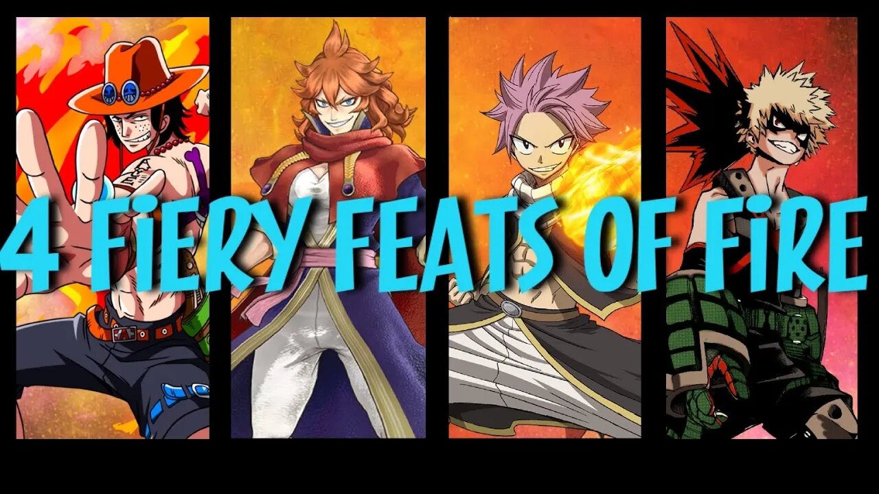 A Study in Fire: Calculating the Power of Four Fiery Feats of Fire (Ace, Mereoleona, Natsu, Bakugou)