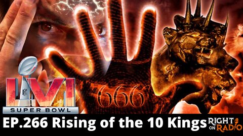 EP.266 Rising of the 10 Kings. One of our most important and timely shows ever!