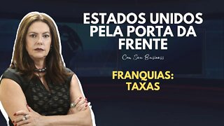 FRANQUIAS: TAXAS - EUA PORTAS DA FRENTE