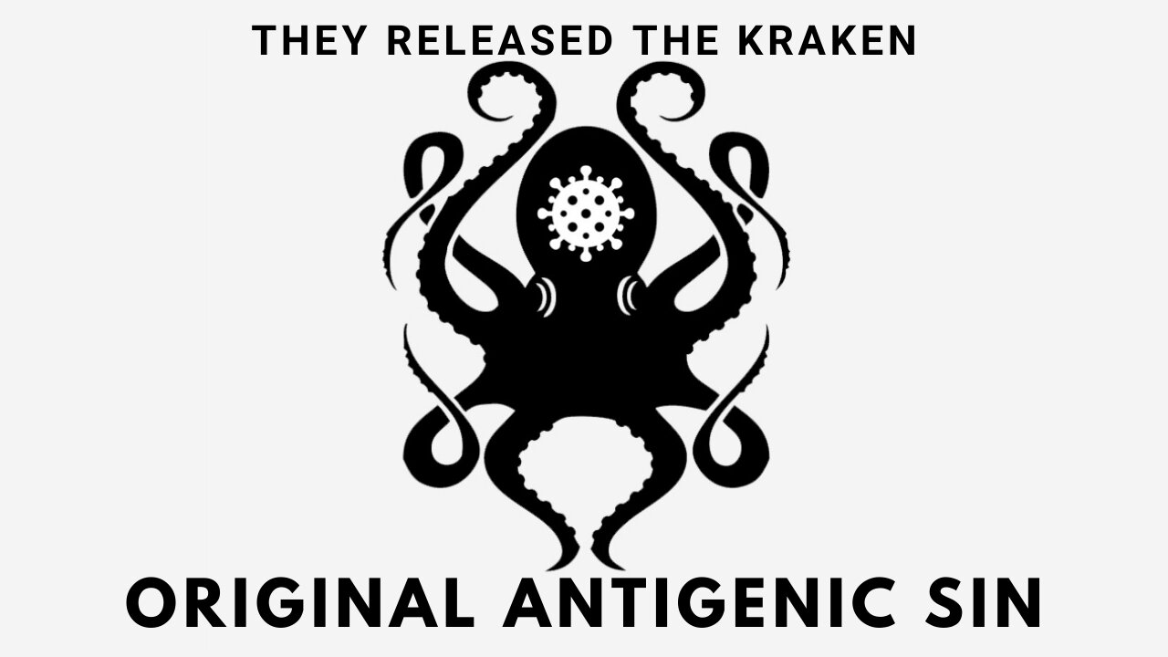 Original Antigenic Sin – The vaccine Kraken