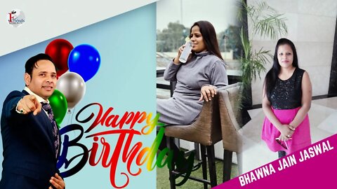 Warmest wishes for a very happy birthday, Bhawna Jain Jaswal Ji