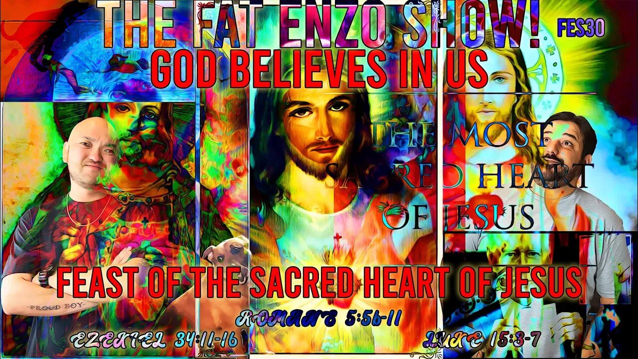 FES30 | GOD BELIEVES IN US! | Feast of the Sacred Heart of JESUS! | ROE OVERTURNED!