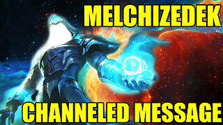 Transform Your Life with Melchizedek's Enlightening Message on Life's Purpose! Channeled Message
