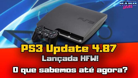 PS3 Update 4.87 - O que se sabe até o momento de forma oficial? O que fazer se atualizar???