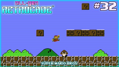 All-Gen Retrocade Ep.32: SUPER MARIO BROS.