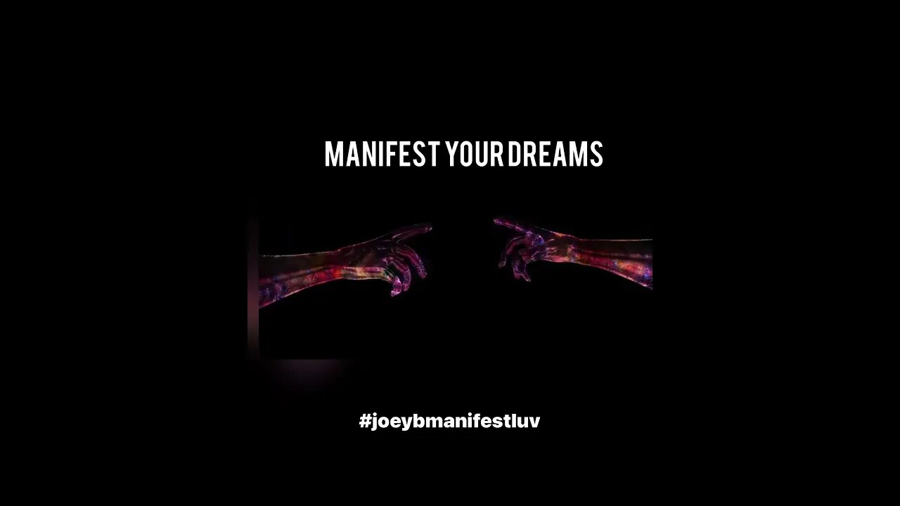 Manifest your dreams