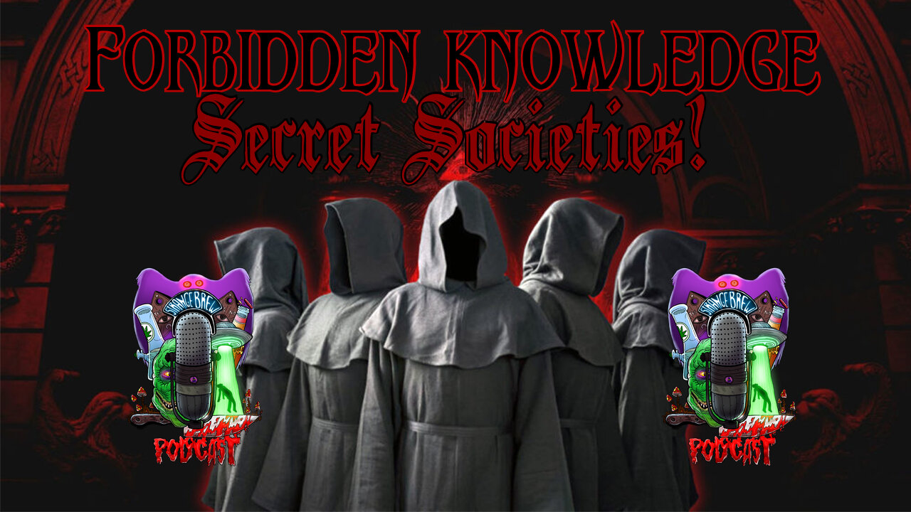 Forbidden Knowledge | Secret Societies!