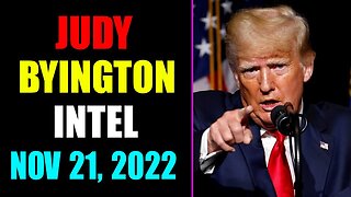 JUDY BYINGTON INTEL LATEST NEWS UPDATE TODAY NOVEMBER 21, 2022 - TRUMP NEWS