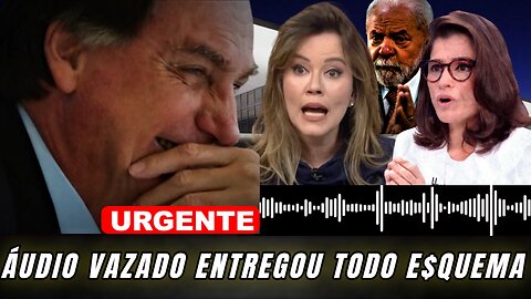 URGENTE “BOMBA” ÁUDIO VAZADO ENTREGA GLOBO E LOOLA “BOLSONARO PODERÁ RECEBER INDENIZAÇÃO MILIONÁRIA”