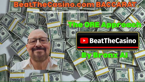 The Baccarat ORE Approach with Bronx Al