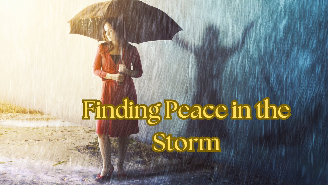 Finding Peace in the Storm