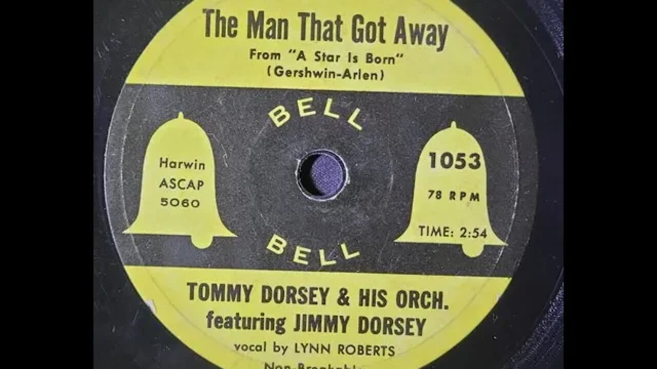 Tommy Dorsey & His Orchestra, Jimmy Dorsey, Lynn Roberts - The Man That Got Away