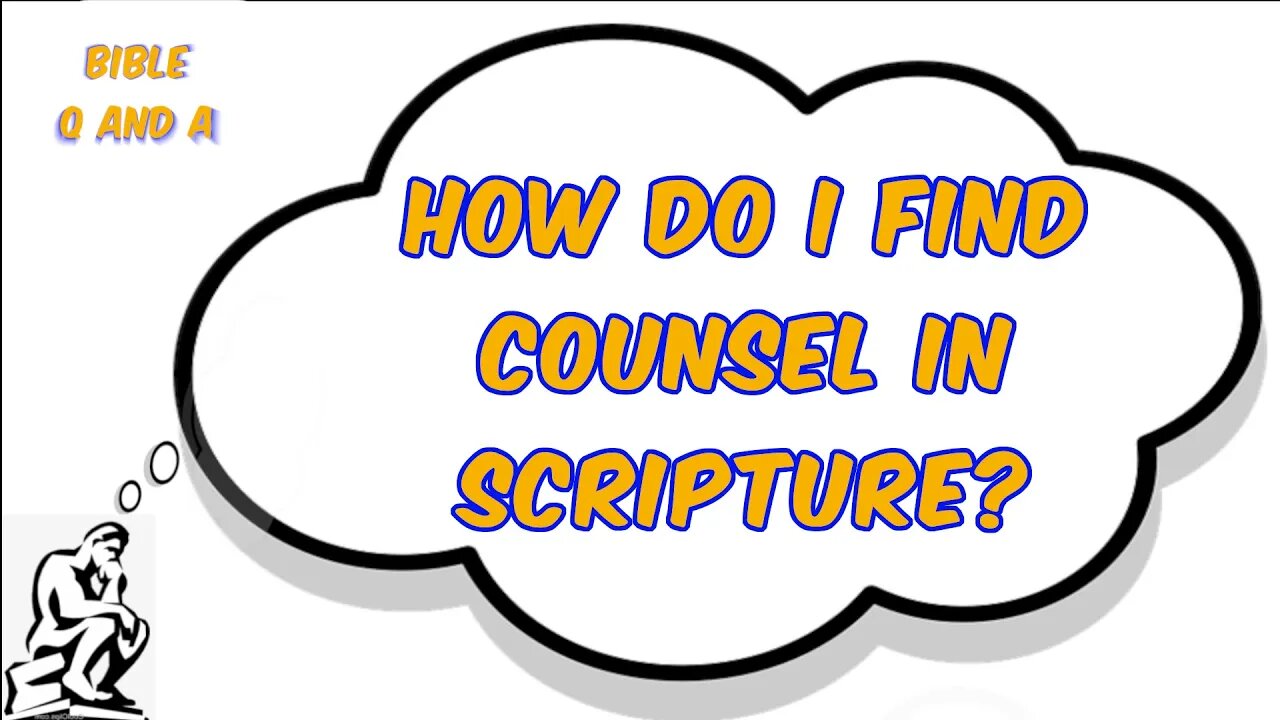 How to Find Counsel in Scripture