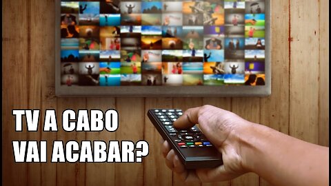 TV POR ASSINATURA CHEGANDO AO FIM ??