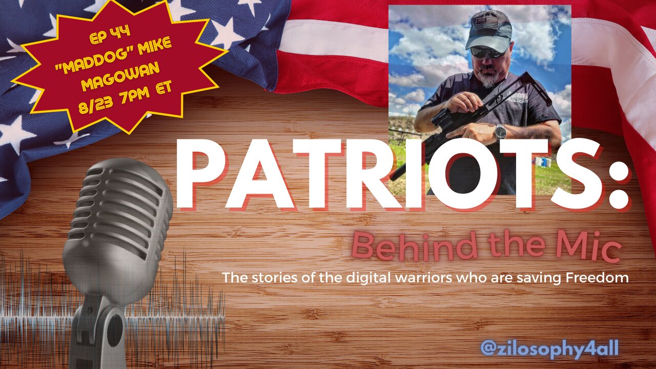 Patriots Behind the Mic #44 - "Mad Dog" Mike Magowan (Firearms Instructor)