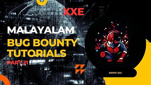 XXE | PART 21 | BUG BOUNTY TUTORIAL | MALAYALAM | ETHICAL HACKING