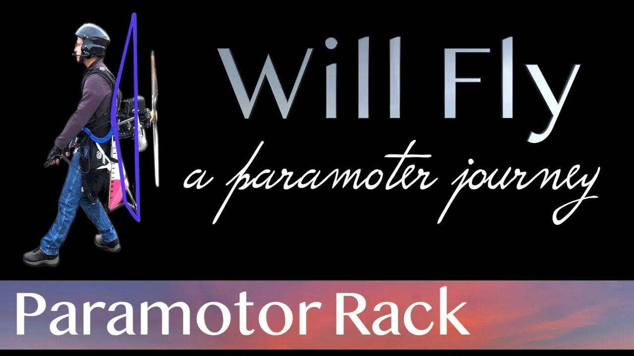 Paramotor | PPG | Paramotor Rack | A Paramotor Journey | Learn to Fly | WillFly