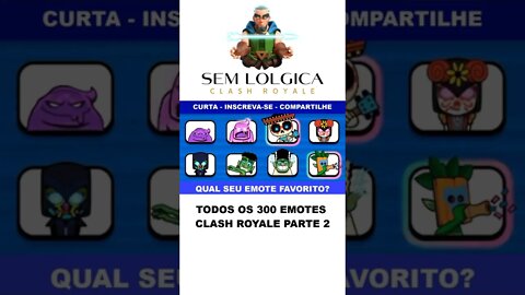 TODOS OS 300 EMOTES CLASH ROYALE PARTE 2 #shorts