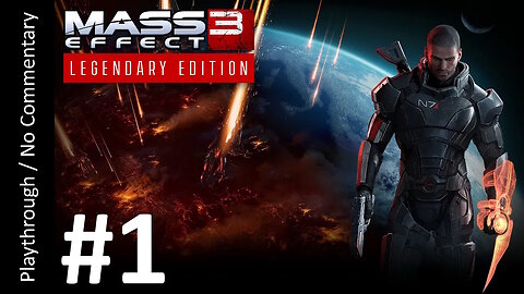 Mass Effect 3: Legendary Edition (Part 1) playthrough