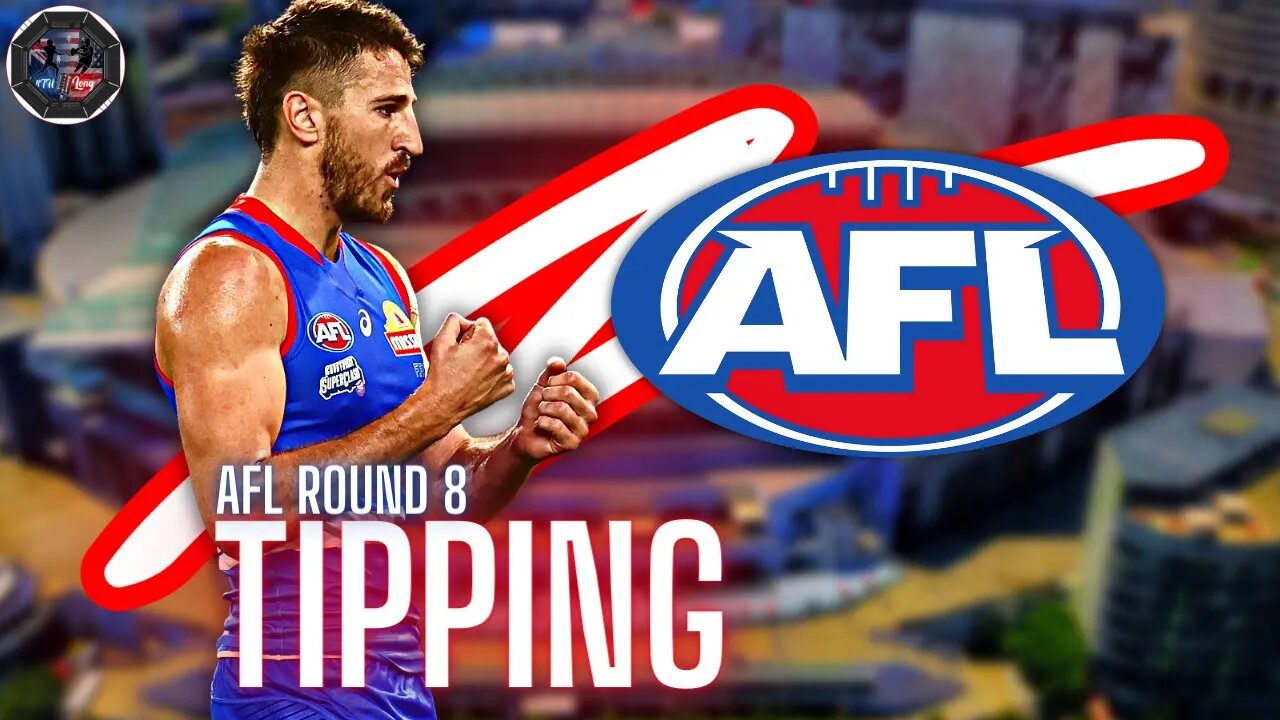 AFL Round 8 Tips