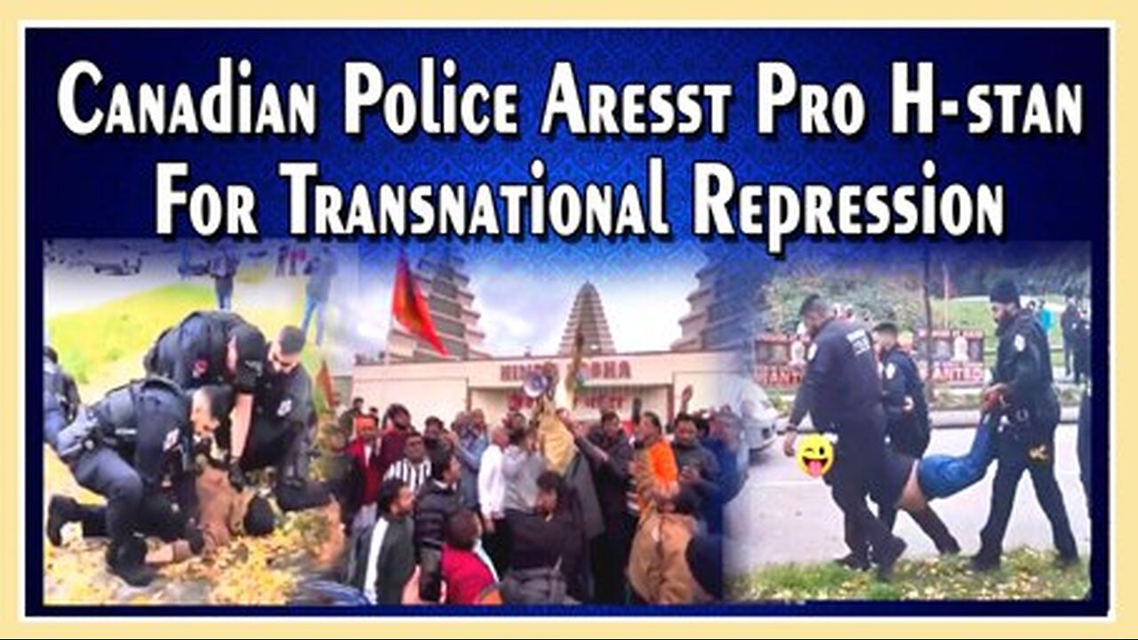 LIVE : 04-11-24 | CANADIAN POLICE ARESST PRO H-STAN, FOR TRANSNATIONAL REPRESSION | CURRENT AFFAIRS