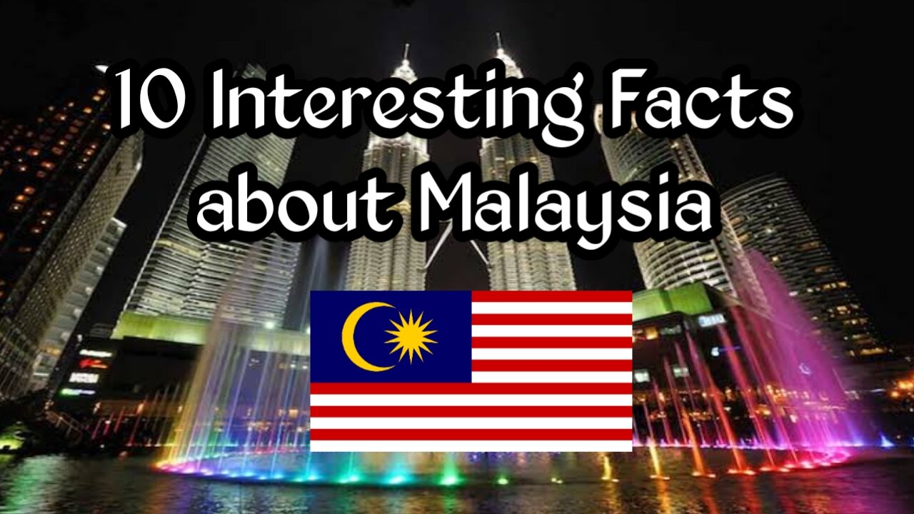 Interesting Facts about Malaysia