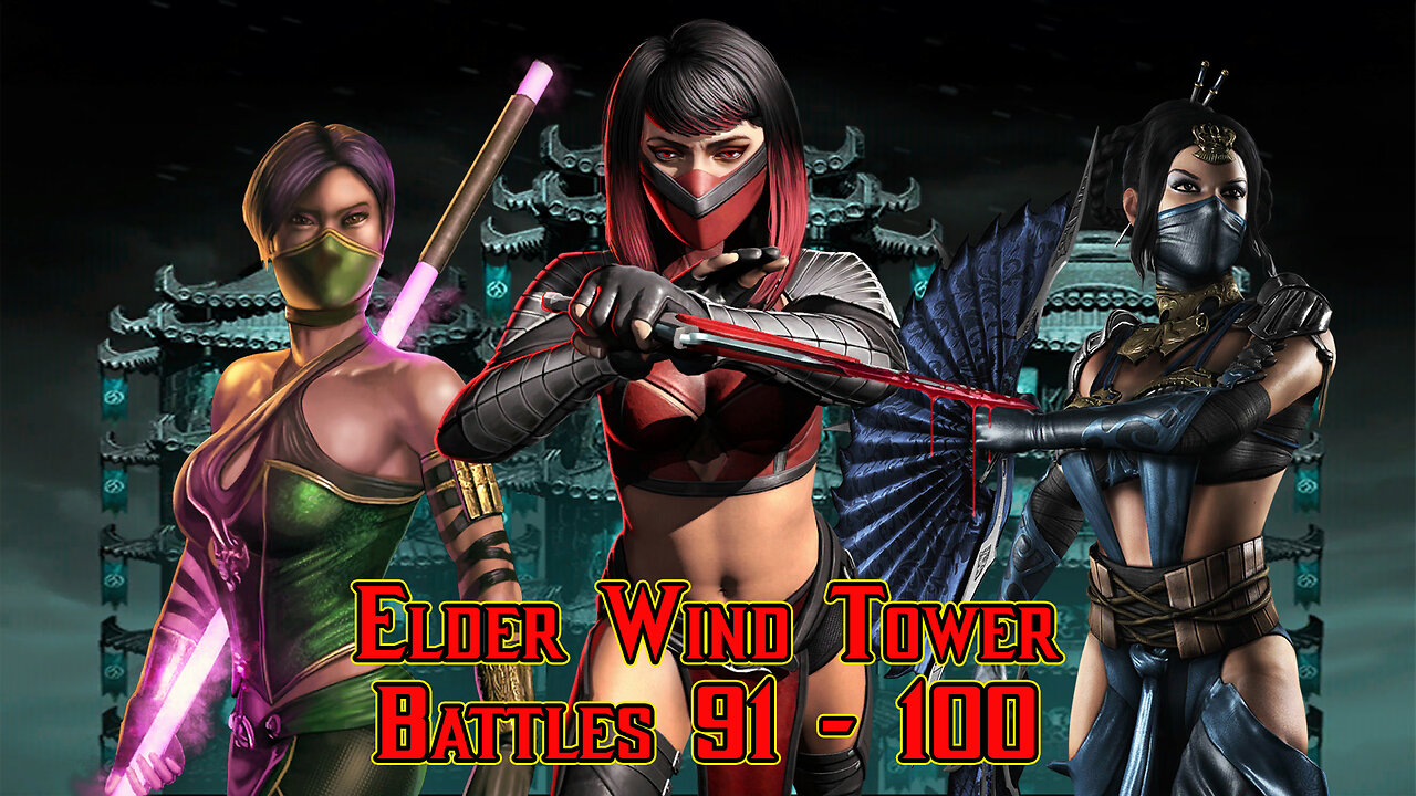 MK Mobile. Elder Wind Tower - [ Battles 91 - 100 ]