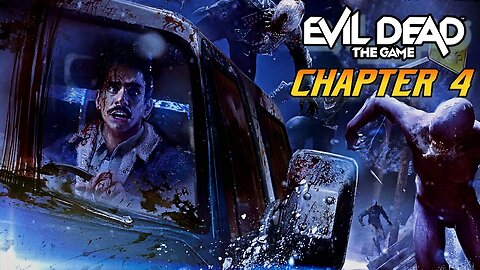 Evil Dead: The Game | Chapter 4 | It's Not Gonna Let Us Go!