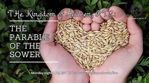 The Kingdom of Heaven PT 2: The Parable of the Sower (Live Service 2024 November 25)