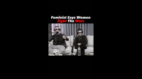 Feminist says WOMEN fight the wars