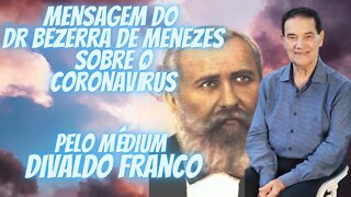 Mensagem do Dr Bezerra de Menezes sobre o Coronavírus pelo Médium Divaldo Franco