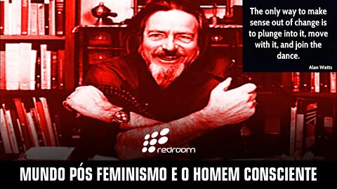 MUNDO PÓS FEMINISMO E O HOMEM CONSCIENTE (RACCOONING RACCOON)