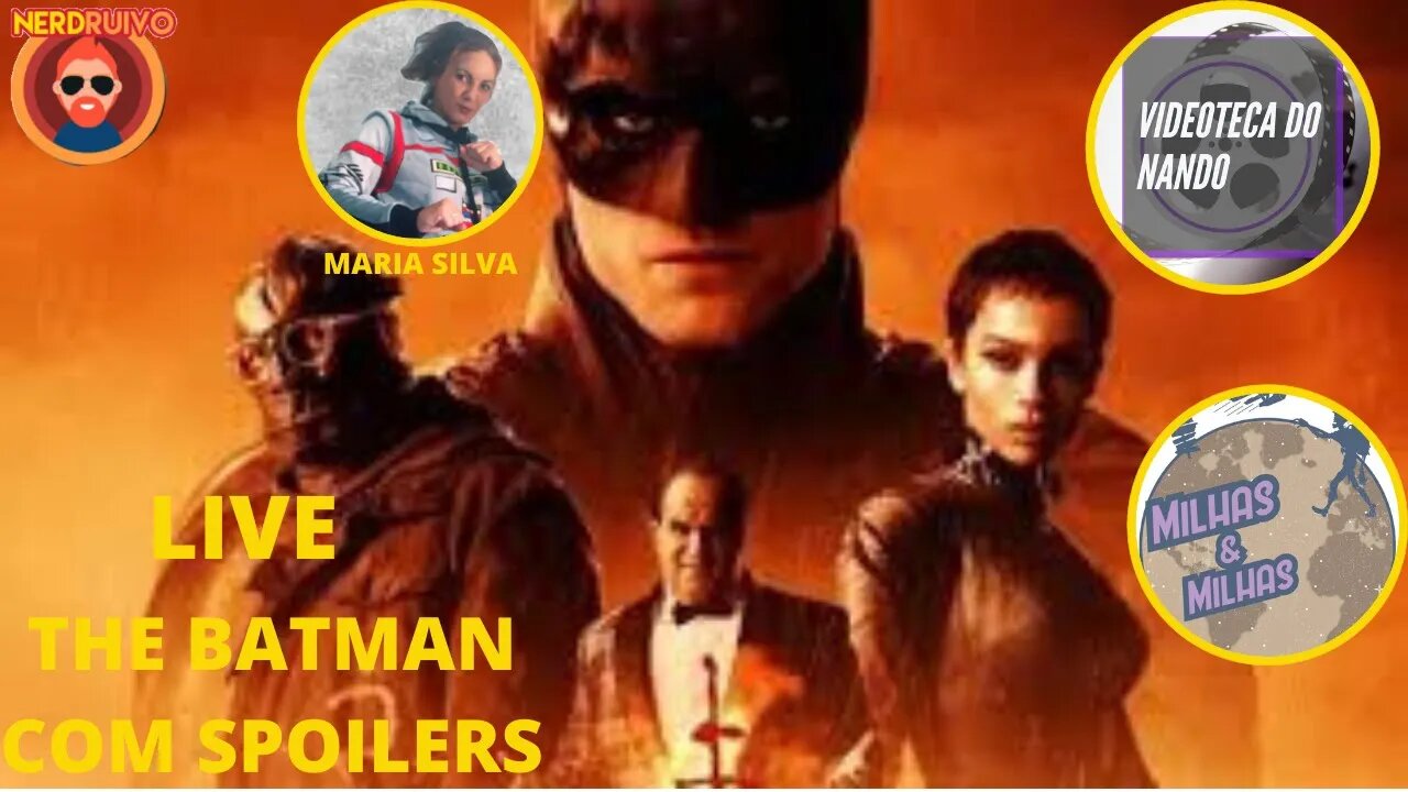 LIVE COM CONVIDADOS - FILME THE BATMAN COM SPOILERS