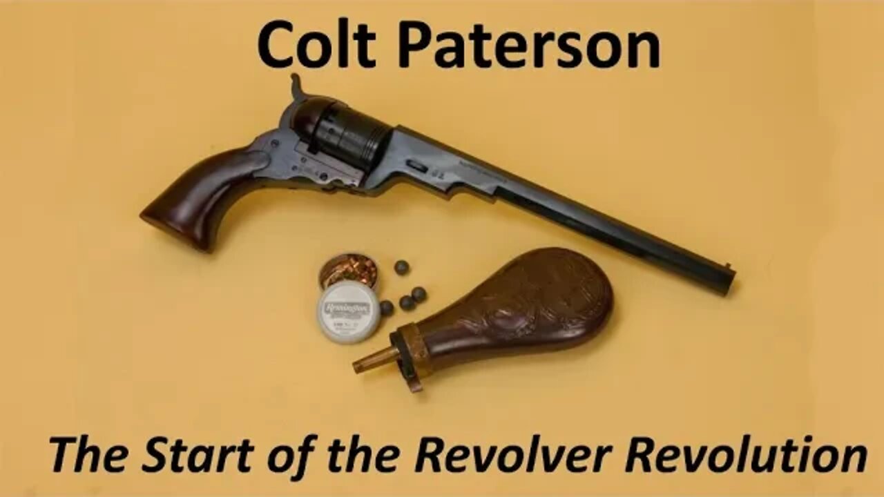 Colt Paterson The start of the revolver revolution