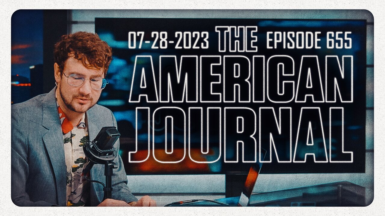 The American Journal - FULL SHOW - 07/28/2023